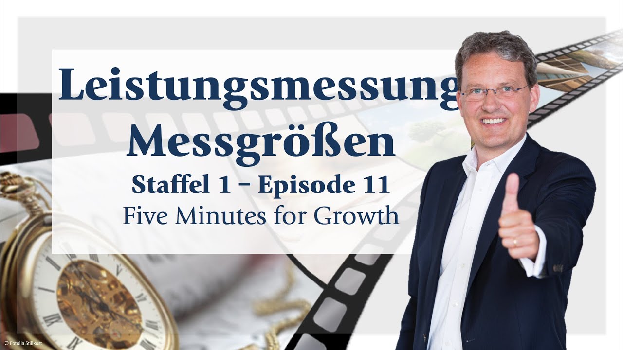 Five Minutes for Growth - Staffel 1 Episode 11 - Leistungsmessung / Messgrößen