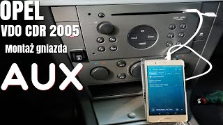 CDR 2005 VDO montaż gniazda AUX OPEL