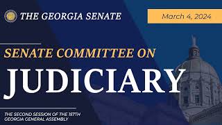 Details 3/04/2024 Senate Committee on Judiciary Update