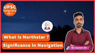 What Is NorthStar? | How To Navigate Using NorthStar - Significance Explained | UPSC | Legacy IAS