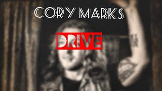 Cory Marks - Drive (Lyrics video)