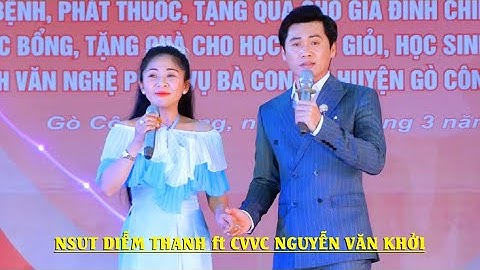CVVC Nguyễn Văn Khởi NSUT Diễm Thanh hát Trao Quà tại Gò Công