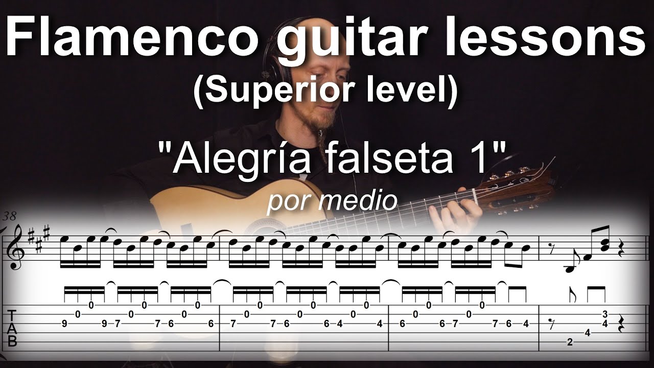 Flamenco guitar lessons - Superior level - Alegría falseta 1 por medio