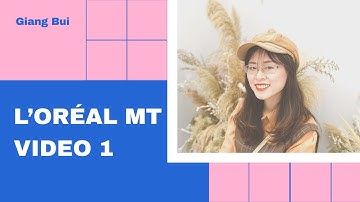 L’ORÉAL MANAGEMENT TRAINEE PROGRAM 2020 - APPLICATION VIDEO 1