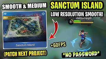 Latest! Sanctum Island Smoothly - Fix Lag & Fps Drops Stable 60FPS [ Patch Next Project ]