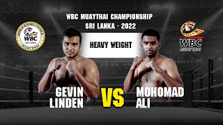 Gevin  Vs Mohomad Ali | Heavyweight Full Fight | WBC Muaythai Championship SL -  2022  (Official)