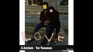 Atoqulov Azizbek - Yor Yonaman