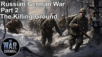 THE RUSSIAN GERMAN WAR - Part 2 - FULL EPISODE
