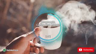 ► yungmaple - Coffee And Money (お金とコーヒー)
