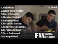 IFAN SEVENTEEN FEAT IFAN GOVINDA - HAL HEBAT || GOVINDA FULL ALBUM TANPA IKLAN