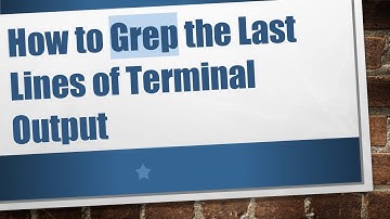 How to Grep the Last Lines of Terminal Output