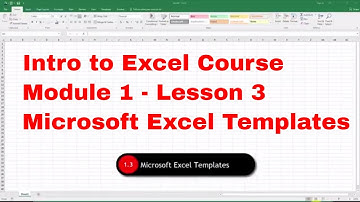 Intro to Excel Course - 1.3 Microsoft Excel Templates