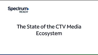 Chapter 1: The State of the CTV Media Ecosystem