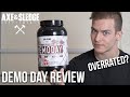 Demo day honest review  axe  sledge supplements