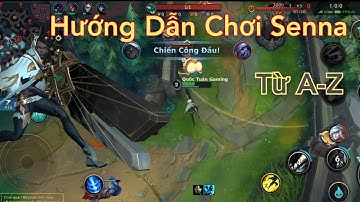 LMHT Tốc Chiến : Hướng Dẫn Chơi Senna Tốc Chiến