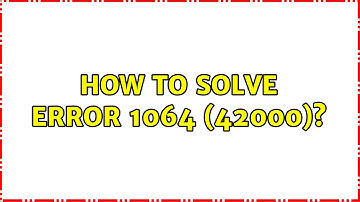 How to Solve ERROR 1064 (42000)? (2 Solutions!!)