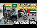 India to saudi arabiaride on motorcycle 7500 kms  bikes reached dubai