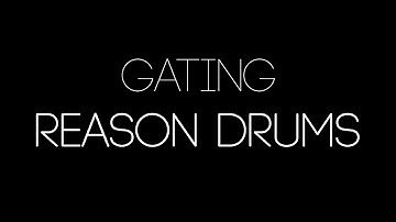 Project HBC Tutorial - Gating Drums in Reason