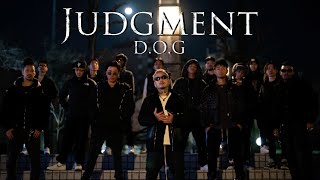 D.O.G - JUDGMENT (Official Music Video)