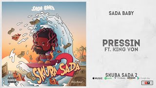 Sada Baby - Pressin Ft. King Von (Skuba Sada 2)