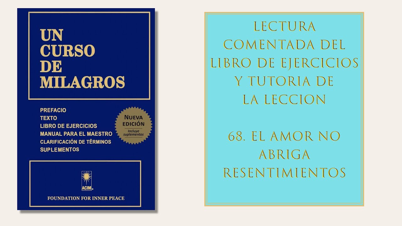 Libro ejercicios Lección 68. El amor no abriga resentimientos