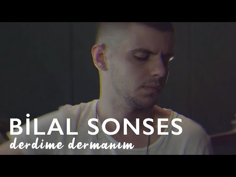 Bilal Sonses - Derdime Dermanım