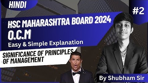Significance of Principles of Management |12th 2024 | O.C.M | PRINCIPLES OF MANAGEMENT |SHUBHAM SHAH