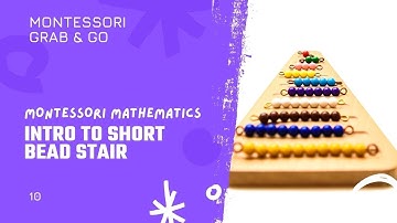 Montessori Mathematics: Introduction to Short Bead Stair