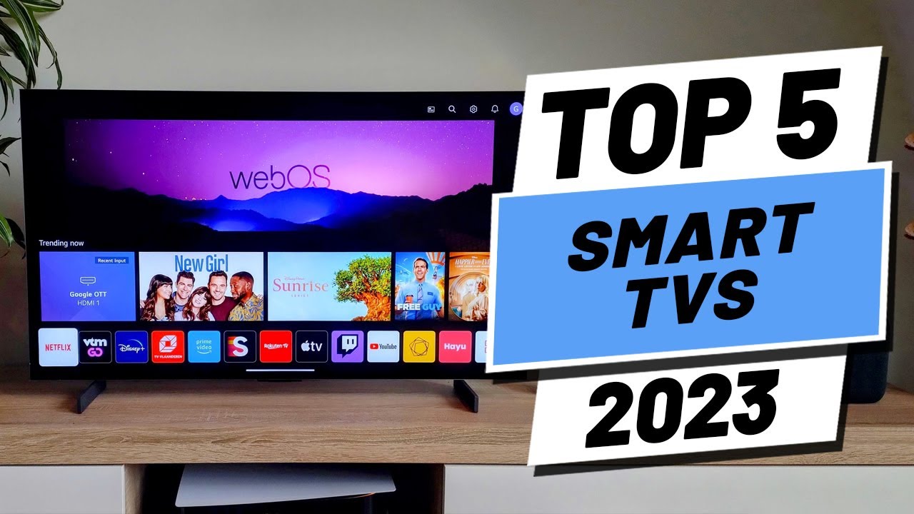The 11 best smart TVs of 2023