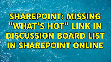 Sharepoint: Missing "What