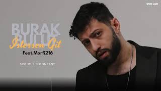 Burak Bulut & Morfi216 - İstersen Git ( Cover Mix )
