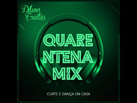 DJ DILSON FREITAS - QUARENTENA MIX.  VOL.2 -MIX SET