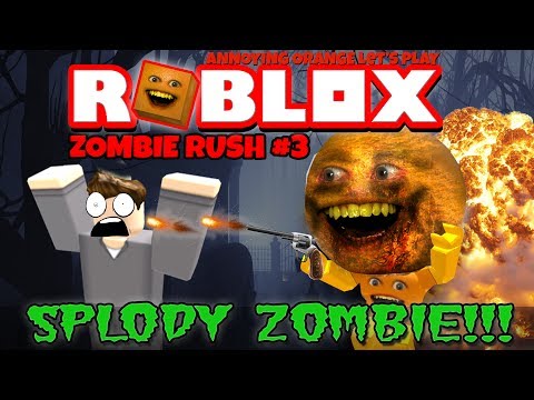 Annoying Orange Plays Roblox Zombie Rush 3 Playing As Splody - annoying orange plays roblox prison life annoying orange