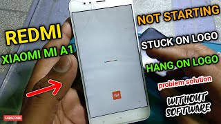 Xiaomi Mi A1 Not Starting Problem Solution Without Software, mi a1 hang on logo, sonu technicals