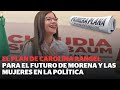 Carolina Rangel: Morena prevé mayor participación de mujeres en elecciones de 2027