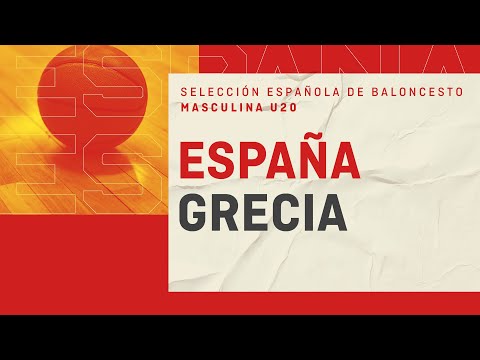 AMISTOSOS 2022 - ESPAÑA U20 vs GRECIA