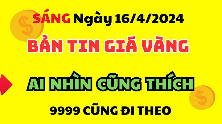 Giá vàng 9999 ngày hôm nay là bao nhiêu năm 2024