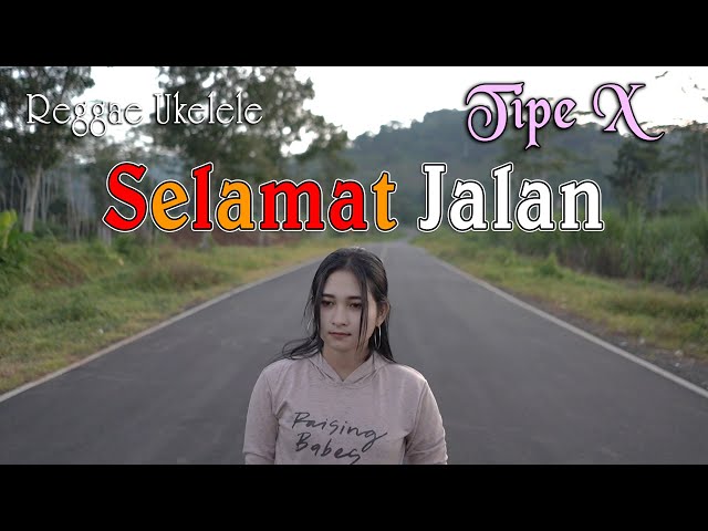 Selamat Jalan (Reggae Ukelele) cover Sela Silvina - Tipe X class=