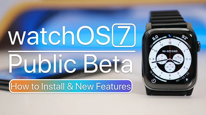 watchOS 7 Public Beta - New Features and How To Install - DayDayNews