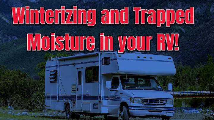 Winterizing and Trapped Moisture in your RV!