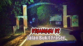 DIGANGGU Ketika Melalui Jalan Bukit Fraser!! Part 1 | FJ SERAM #4