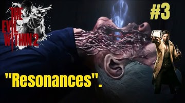 The Evil Within 2 | Chapter - 3 | Resonances | Part -1