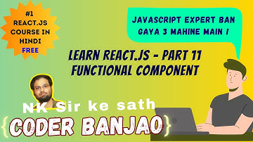 Learn React.js In Hindi | Functional Component | Part 11 | Coder Banjao !