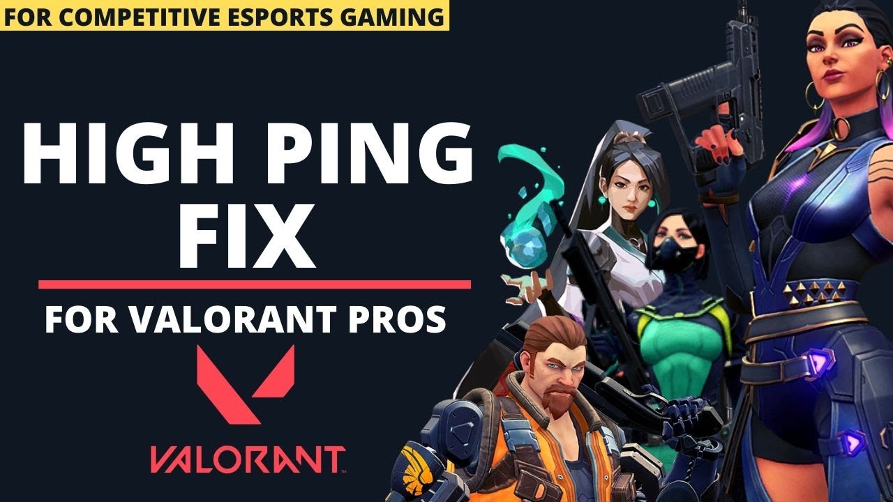 Valorant High Ping Fix | Ping Issues Fixed | Valorant Get Low Ping