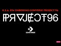 К.Е.Д. 034 UNBOXING CONVERSE PROJECT 96