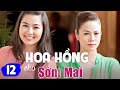 Hoa Hồng Cho Sớm Mai - Tập 12 | Phim Bộ Tình Cảm Việt Nam Hay Mới Nhất 2023