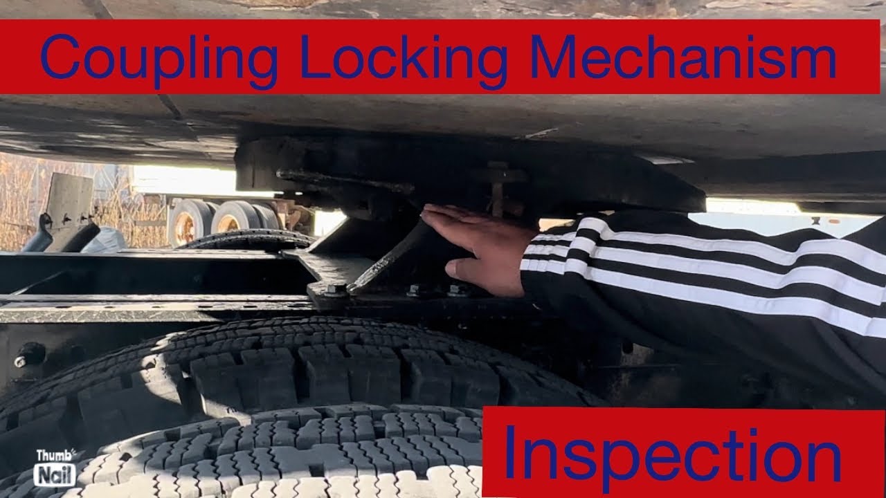 Coupling Inspection Coupling Locking Mechanism Inspection, Highway Truck Driving School ...