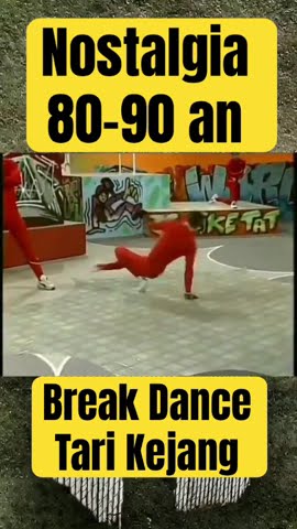 Nostalgia Tahun 80-90an #Tempo Dulu# Jadul # Break Dance# Tari Kejang# Kota Batam#
