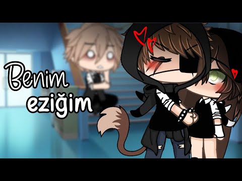 Benim Eziğim - Gacha Life Türkçe Glmm | Orjinal GLMM |