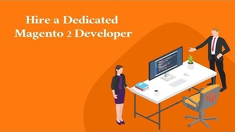 How to Hire a Dedicated Magento Developer